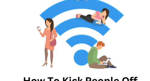 How To Kick People Off From Your Wi-fi Network