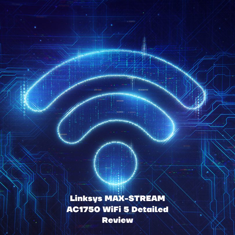 Linksys MAX-STREAM AC1750 WiFi 5 Detailed Review