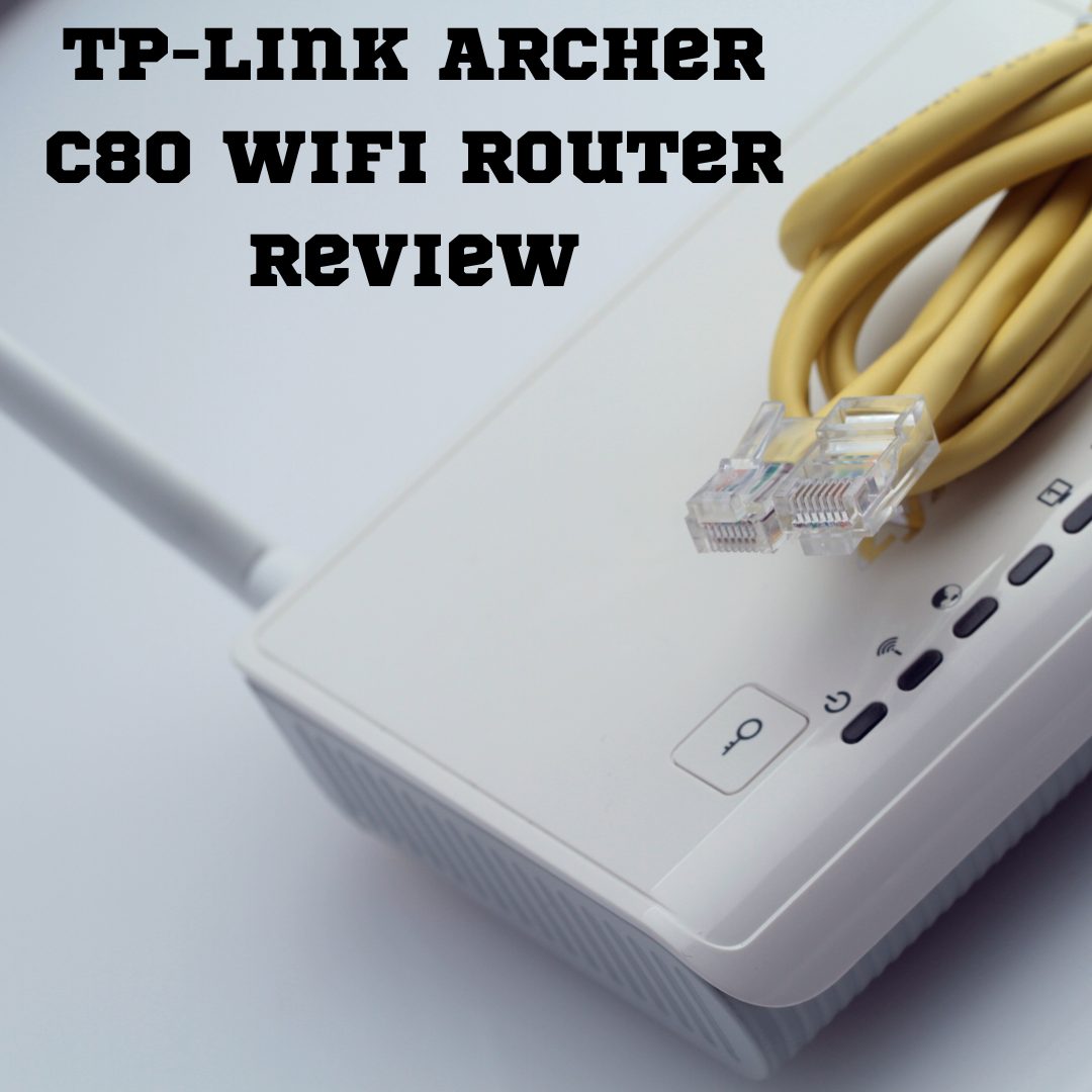 TP-Link Archer C80 Wifi Router Review